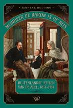9789462496453 Mijnheer de baron is op reis | Tweedehands, Verzenden, Zo goed als nieuw, Janneke Budding
