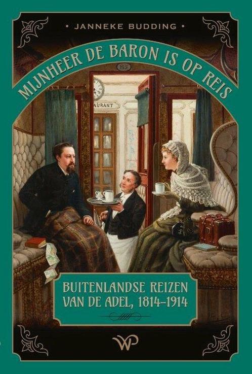 9789462496453 Mijnheer de baron is op reis | Tweedehands, Boeken, Studieboeken en Cursussen, Zo goed als nieuw, Verzenden