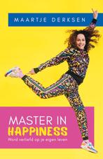 Master in happiness 9789000392551 Maartje Derksen, Verzenden, Zo goed als nieuw, Maartje Derksen