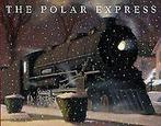 The Polar Express  Chris Van Allsburg  Book, Boeken, Taal | Engels, Chris Van Allsburg, Zo goed als nieuw, Verzenden