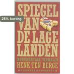 Spiegel van de Lage Landen 9789054291978 H. ten Berge, Verzenden, Zo goed als nieuw, H. ten Berge