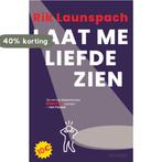 Laat me liefde zien 9789492597977 Rik Launspach, Verzenden, Gelezen, Rik Launspach