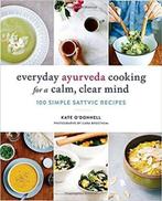 9781611804478 Everyday Ayurveda Cooking for a Calm, Clear..., Nieuw, Kate O'Donnell, Verzenden