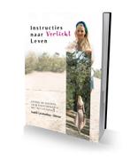 Instructies Naar Verlicht Leven - B KEUZE ** 9789083022550, Boeken, Verzenden, Zo goed als nieuw, Sophie Latumaelissa-Dittmar