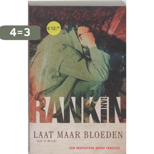 Laat maar bloeden / John Rebus / 7 9789024554379 Ian Rankin, Boeken, Thrillers, Gelezen, Verzenden