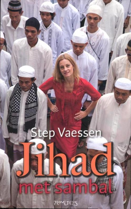 Jihad met sambal 9789044615371 Step Vaessen, Boeken, Economie, Management en Marketing, Zo goed als nieuw, Verzenden
