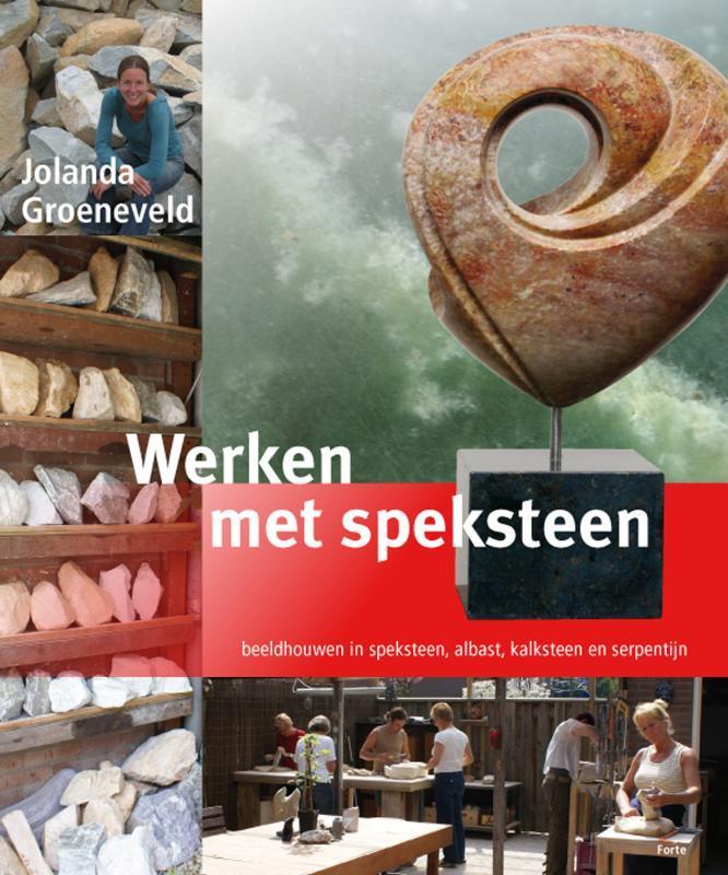 Werken met speksteen 9789058778529 Jolanda Groeneveld, Boeken, Hobby en Vrije tijd, Zo goed als nieuw, Verzenden
