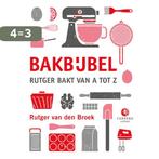 Bakbijbel / Kookbijbels 9789048826278 Rutger van den Broek, Verzenden, Gelezen, Rutger van den Broek