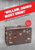 Willem, Obiku moet erin! 9789492881892 Henk Evenblij, Verzenden, Zo goed als nieuw, Henk Evenblij