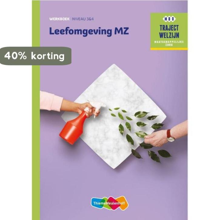 Leefomgeving MZ / niveau 3/4 / Werkboek / Traject Welzijn, Boeken, Schoolboeken, Gelezen, Verzenden