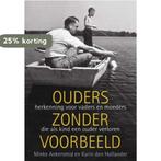 Ouders zonder voorbeeld 9789025960490 Mieke Ankersmid, Boeken, Verzenden, Zo goed als nieuw, Mieke Ankersmid