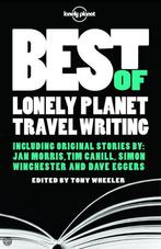 Lonely Planet: Best of Lonely Planet Travel Writing, Boeken, Verzenden, Zo goed als nieuw, Planet Lonely
