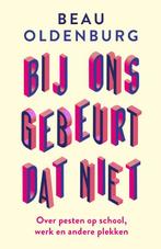 Bij ons gebeurt dat niet 9789464041125 Beau Oldenburg, Boeken, Verzenden, Zo goed als nieuw, Beau Oldenburg