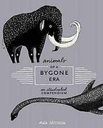 9780399578526 Animals of a Bygone Era Maja Saefstroem, Boeken, Verzenden, Nieuw, Maja Saefstroem