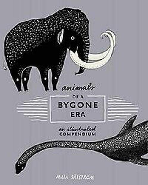 9780399578526 Animals of a Bygone Era Maja Saefstroem, Boeken, Studieboeken en Cursussen, Nieuw, Verzenden