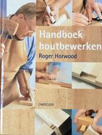 HANDBOEK HOUTBEWERKEN 9789021329048 R. Horwood, Verzenden, Zo goed als nieuw, R. Horwood