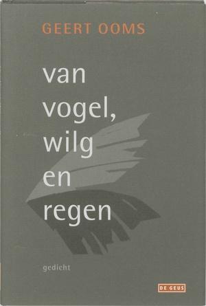 Van Vogel, Wilg En Regen |  NIEUW | Ooms, G. | 9789044512168, Boeken, Gedichten en Poëzie, Nieuw, Ophalen of Verzenden