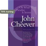 Oh What a Paradise It Seems 9780679737858 John Cheever, Boeken, Verzenden, Gelezen, John Cheever