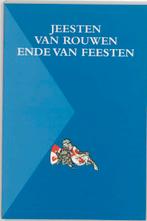 Jeesten van rouwen ende van feesten 9789065500489, Boeken, Verzenden, Zo goed als nieuw