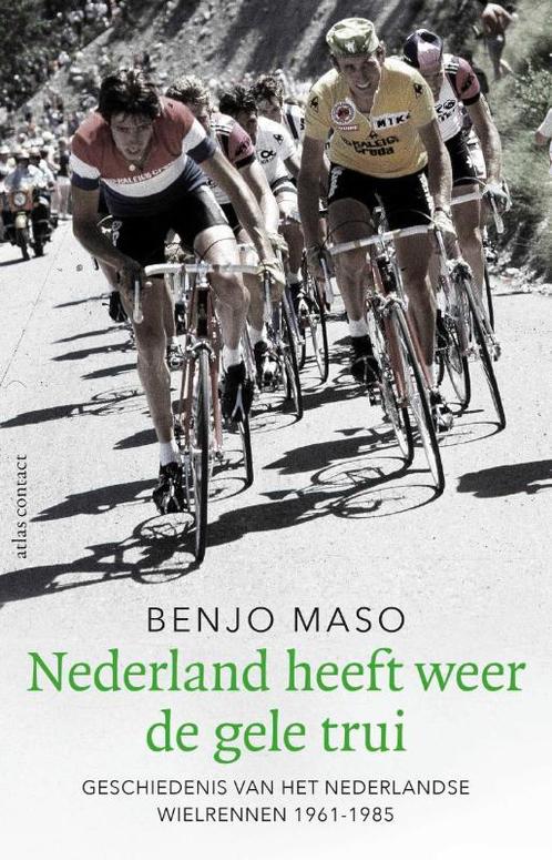 Nederland heeft weer de gele trui 9789045039268 Benjo Maso, Boeken, Hobby en Vrije tijd, Zo goed als nieuw, Verzenden