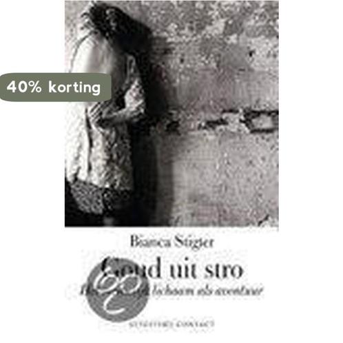 Goud Uit Stro 9789025416676 Bianca Stigter, Boeken, Literatuur, Gelezen, Verzenden