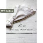 Als ik het niet meer weet... 9789402245301 Lizet Peperkamp, Verzenden, Gelezen, Lizet Peperkamp