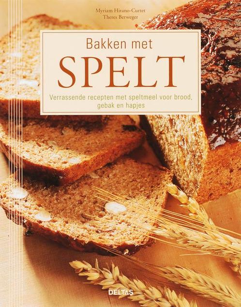 Bakken met spelt 9789044716795 M. Hirano-Curtet, Boeken, Kookboeken, Gelezen, Verzenden