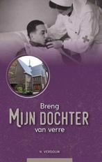9789461152633 Leesbare brieven 2 - Breng mijn dochter van..., Boeken, Verzenden, Nieuw, N Verdouw