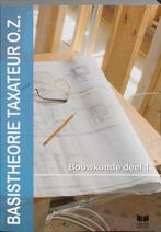 Basistheorie Taxateur O.Z. deel Bouwkunde 1  C 9789041506818, Boeken, Zo goed als nieuw