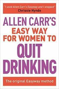 Allen Carrs Easy Way for Women to Quit Drinkin. Carr, Boeken, Gezondheid, Dieet en Voeding, Zo goed als nieuw, Verzenden