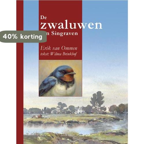 De zwaluwen van Singraven 9789050113847 Erik van Ommen, Boeken, Hobby en Vrije tijd, Gelezen, Verzenden