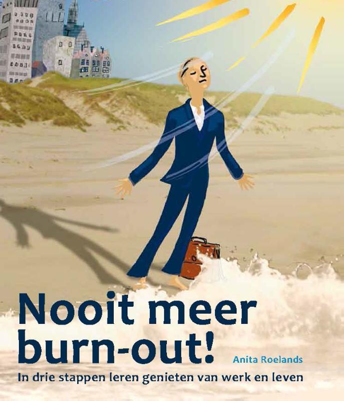 Nooit meer burn-out! 9789088503740 Anita Roelands, Boeken, Psychologie, Zo goed als nieuw, Verzenden