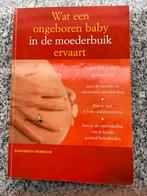 Wat een ongeboren baby in de moederbuik ervaart, Boeken, Zwangerschap en Opvoeding, Gelezen, Verzenden, Zwangerschap en Bevalling