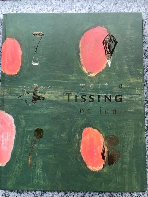 Martin Tissing 65 Jaar, Boeken, Kunst en Cultuur | Beeldend, Schilder- en Tekenkunst, Gelezen, Verzenden