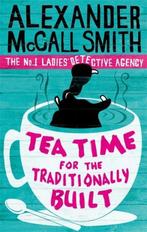 Tea Time For The Traditionally Built / No. 1 Ladies, Boeken, Verzenden, Gelezen, Alexander McCall Smith