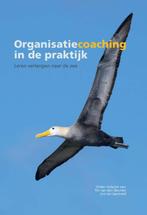 Organisatiecoaching in de praktijk 9789078876021, Boeken, Verzenden, Zo goed als nieuw