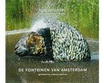 De Fonteinen Van Amsterdam - De Fonteinen Van Amsterdam, Ophalen of Verzenden, Nieuw