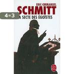 La Secte des Egoistes 9782253140504 Eric-Emmanuel Schmitt, Boeken, Verzenden, Gelezen, Eric-Emmanuel Schmitt