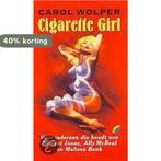 Cigarette Girl 9789041703040 Carol Wolper, Boeken, Verzenden, Gelezen, Carol Wolper