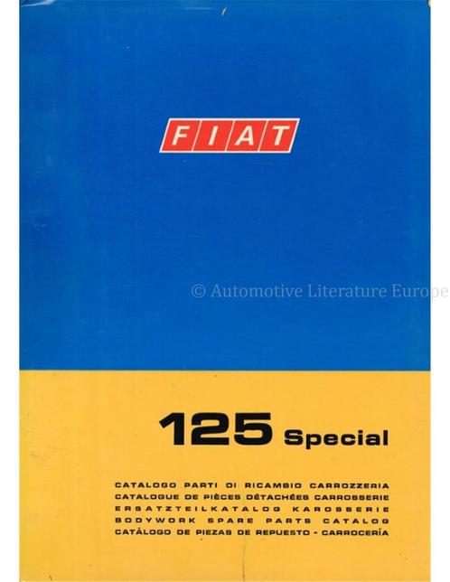 1970 FIAT 125 SPECIAL CARROSSERIE ONDERDELENHANDBOEK, Auto diversen, Handleidingen en Instructieboekjes