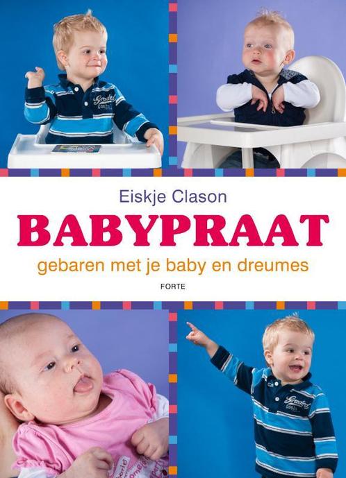 Babypraat 9789058778826 Eiskje Clason, Boeken, Zwangerschap en Opvoeding, Gelezen, Verzenden