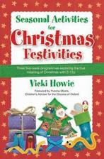 Seasonal activities for Christmas festivities: three, Gelezen, Vicki Howie, Verzenden
