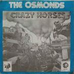 vinyl single 7 inch - The Osmonds - Crazy Horses, Cd's en Dvd's, Verzenden, Zo goed als nieuw