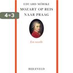 Mozart op reis naar Praag 9789061317517 Eduard Mörike, Boeken, Verzenden, Zo goed als nieuw, Eduard Mörike