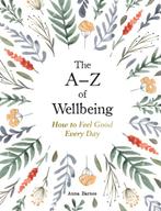 The A–Z of Wellbeing 9781800077058 Anna Barnes, Verzenden, Zo goed als nieuw, Anna Barnes