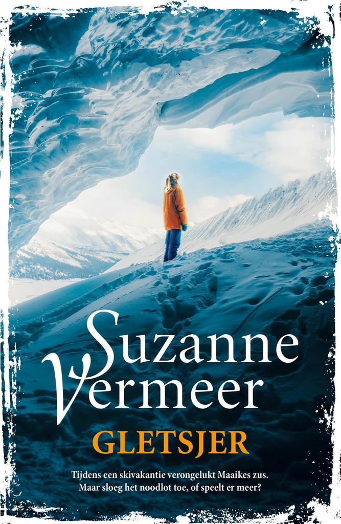 Gletsjer 9789400516816 Suzanne Vermeer, Boeken, Overige Boeken, Zo goed als nieuw, Verzenden