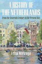 A History of the Netherlands 9781350087309, Verzenden, Zo goed als nieuw