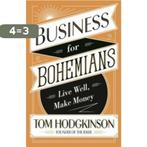 Business For Bohemians 9780241244807 Hodgkinson Tom, Verzenden, Zo goed als nieuw, Hodgkinson Tom