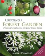 9780857845535 Creating a Forest Garden Martin Crawford, Boeken, Verzenden, Nieuw, Martin Crawford