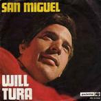 vinyl single 7 inch - Will Tura - San Miguel, Verzenden, Zo goed als nieuw